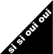 SISIOUIOUI
– sisiouioui